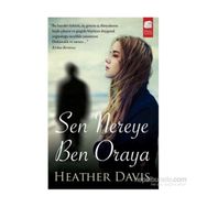 SEN NEREYE BEN ORAYA - HEATHER DAVIS