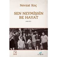Sen Neymişsin Be Hayat - Nevzat Koç