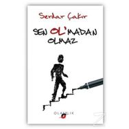 Sen Ol’madan Olmaz - Serdar Çakır
