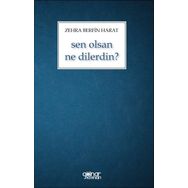 Sen Olsan Ne Dilerdin? - Zehra Berfin Harat - Gülnar Yayınları