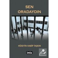 Sen Oradaydın - Hüseyin Habip Taşkın