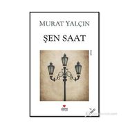 ŞEN SAAT - MURAT YALÇIN