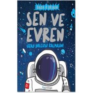 Şen Sen Ve Evren Uzay Yolcusu Kalmasın