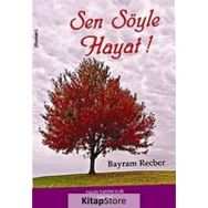 SEN SÖYLE HAYAT - BAYRAM RECBER
