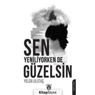 Sen Yeniliyorken De Güzelsin - Yelda Ulutaş
