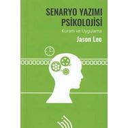 Senaryo Yazımı Psikolojisi-Kuram ve Uygulama - Jason Lee