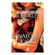 SENATÖRÜN KARISI - SUE MILLER