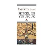 SENCER İLE YUSUFÇUK - FARUK DUMAN
