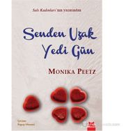 SENDEN UZAK YEDI GÜN - MONIKA PEETZ