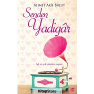 Senden Yadigar - Ahmet Akif Bulut