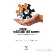 Sendikal Örgütlenme Tuc Örgütlenme Akademisi - Sayım Yorgun