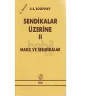 SENDIKALAR ÜZERİNE II - A. S. LOSOVSKY