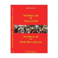 SENDIKALAR VE SOSYALIZM SENDIKALAR VE SINIF MÜCADELESİ - HENRI KRASUCKI