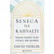 Seneca İle Kahvaltı - David Fideler