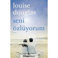 Seni Özlüyorum - Louise Douglas