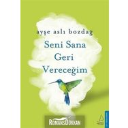 Seni Sana Geri Vereceğim - Ayşe Aslı Bozdağ