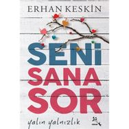 Seni Sana Sor - Erhan Keskin