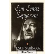 Seni Sensiz Yaşıyorum - Yusuf Şahingöz
