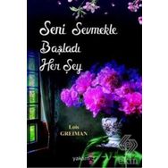 Seni Sevmekle Başladı Her Şey - Lois Greiman