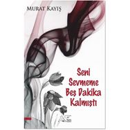 Seni Sevmeme Beş Dakika Kalmıştı Kuytu Yayınları