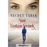 Seni Uzaktan Sevmek - Necdet Tabak
