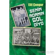 Senin Adamın Gol Diyo - Elif Çongur