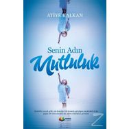 Senin Adın Mutluluk Atiye Kalkan