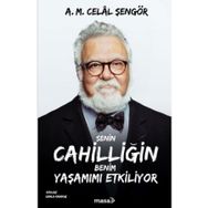 Senin Cahilliğin Benim Yaşamımı Etkiliyor Celal Şengör