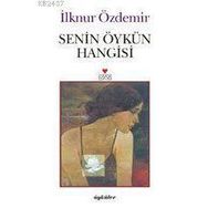 SENIN ÖYKÜN HANGISI - İLKNUR ÖZDEMİR