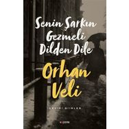 Senin Şarkın Gezmeli Dilden Dile Orhan Veli Kanık