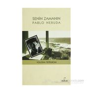 SENIN ZAMANIN PABLO NERUDA - VOLODIA TEITELBOIM