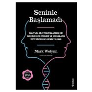 Seninle Başlamadı - Mark Wolynn