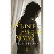 SENINLE EVLENIR MIYIM? - BIGE BILGEN