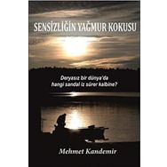 Sensizliğin Yağmur Kokusu - Mehmet Kandemir