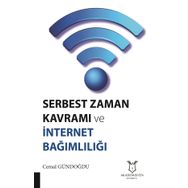 Serbest Zaman Kavramı ve İnternet Bağımlılığı Akademisyen Kitabevi