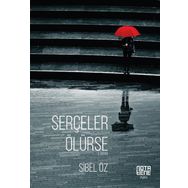 SERÇELER ÖLÜRSE - SIBEL ÖZ