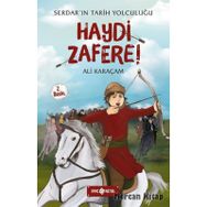 Serdar'ın Tarih Tolculuğu - Haydi Zafere! - Ali Karaçam