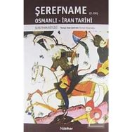ŞEREFNAME OSMANLI-İRAN TARIHI (2. CILT) - ŞEREFHAN BITLISI