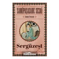 Sergüzeşt (Günümüz Türkçesiyle) - Samipaşazade Sezai