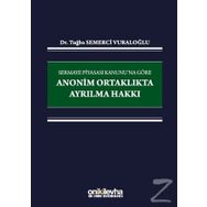 Sermaye Piyasası Kanunu'na Göre Anonim Ortaklıkta Ayrılma Hakkı - Tuğba Semerci Vuraloğlu