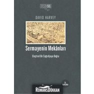 SERMAYENIN MEKANLARI ELEŞTİREL BIR COĞRAFYAYA DOĞRU - DAVID HARVEY