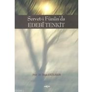 SERVET-I FÜNUN`DA EDEBI TENKIT - BILGE ERCILASUN