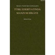 SERVET- I FÜNUN'DAN CUMHURIYET'E TÜRK EDEBIYATINDA MANZUM HIKAYE - MEHMET GÜNEŞ