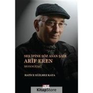 Ses İpine Söz Asan Şair Arif Eren - Hatice Eğilmez Kaya