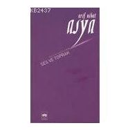 SES VE TOPRAK - ARIF NIHAT ASYA