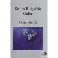 Sesim Rüzgarla Gider - Akman Gedik
