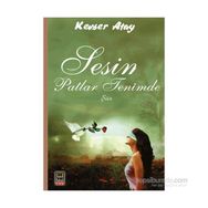 Sesin Patlar Tenimde - Kevser Atay