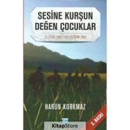 Sesine Kurşun Değen Çocuklar - Harun Korkmaz
