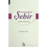 Sesini Arayan Şehir - İbrahim Yasak