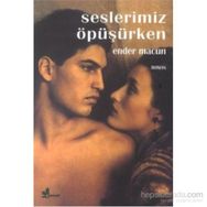 SESLERIMIZ ÖPÜŞÜRKEN - ENDER MACUN